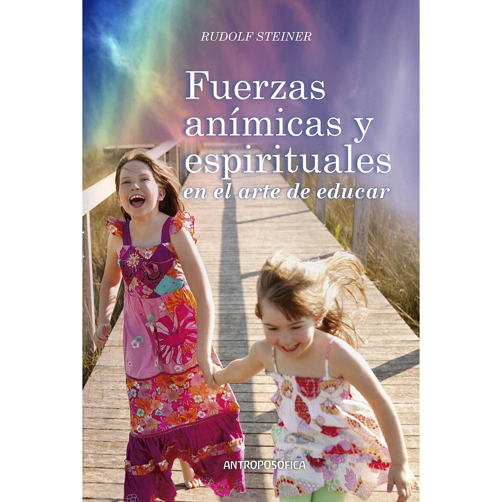 Fuerzas anímicas y espirituales en el arte de educar