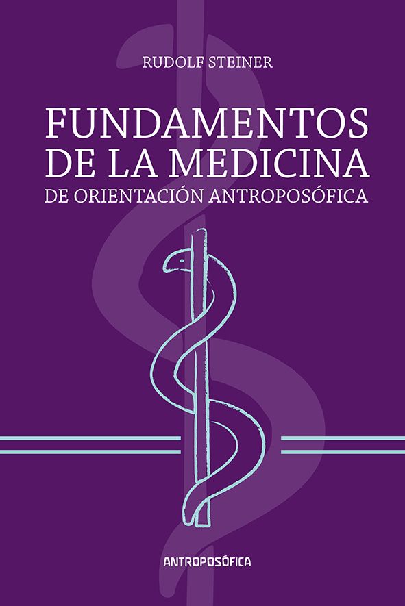 Fundamentos de la medicina de orientación antroposófica