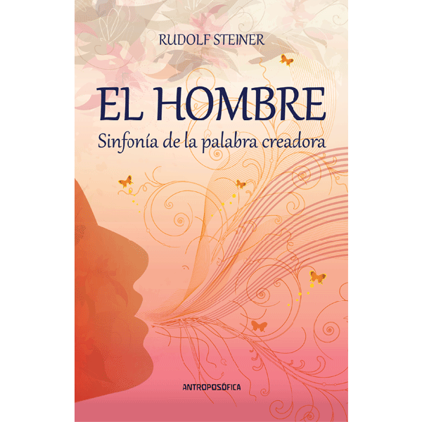 El hombre, sinfonía de la palabra creadora