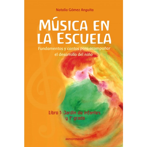 Música en la escuela. Libro 1. Jardín y 1°grado