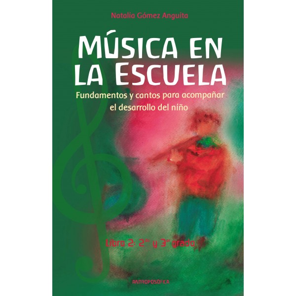 Música en la escuela. Libro 2. 2° y 3° grado.