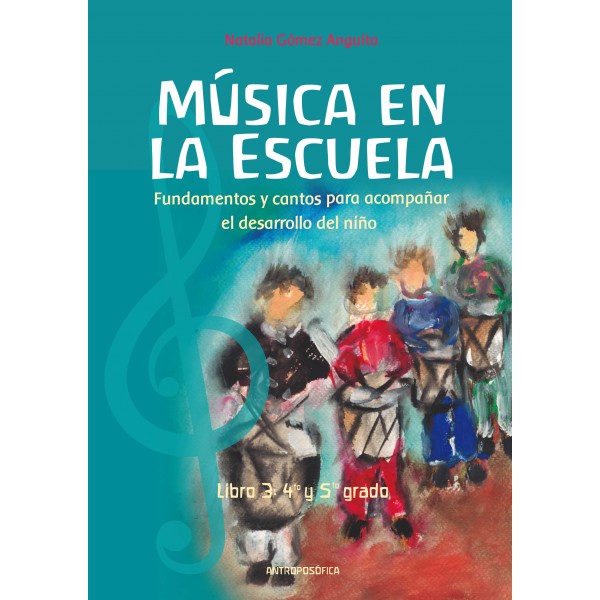 Música en la escuela. Libro III. 4° Y 5° grado