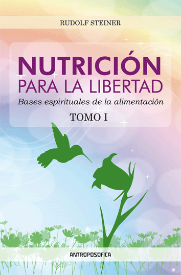 Nutrición para la libertad - Tomo I