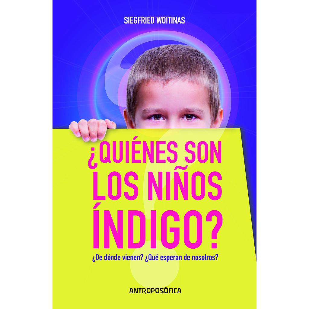 ¿Quiénes son los niños índigo?