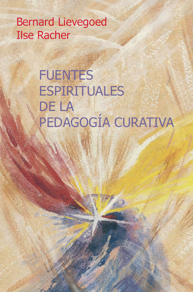 Fuentes espirituales de la pedagogía curativa