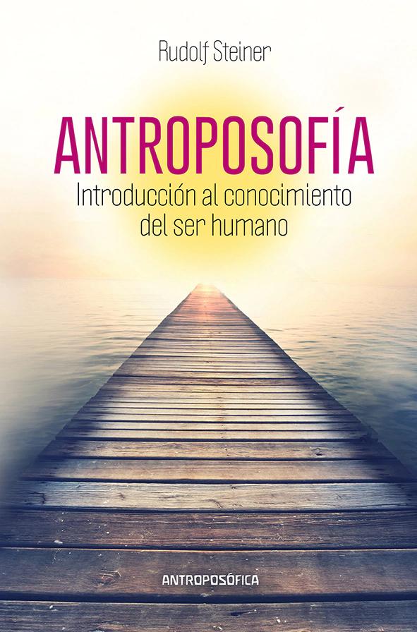 Antroposofía, Introducción Al Conocimiento del Ser Humano