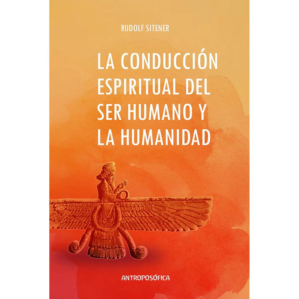 Conducción Espiritual Del Ser Humano Y La Humanidad