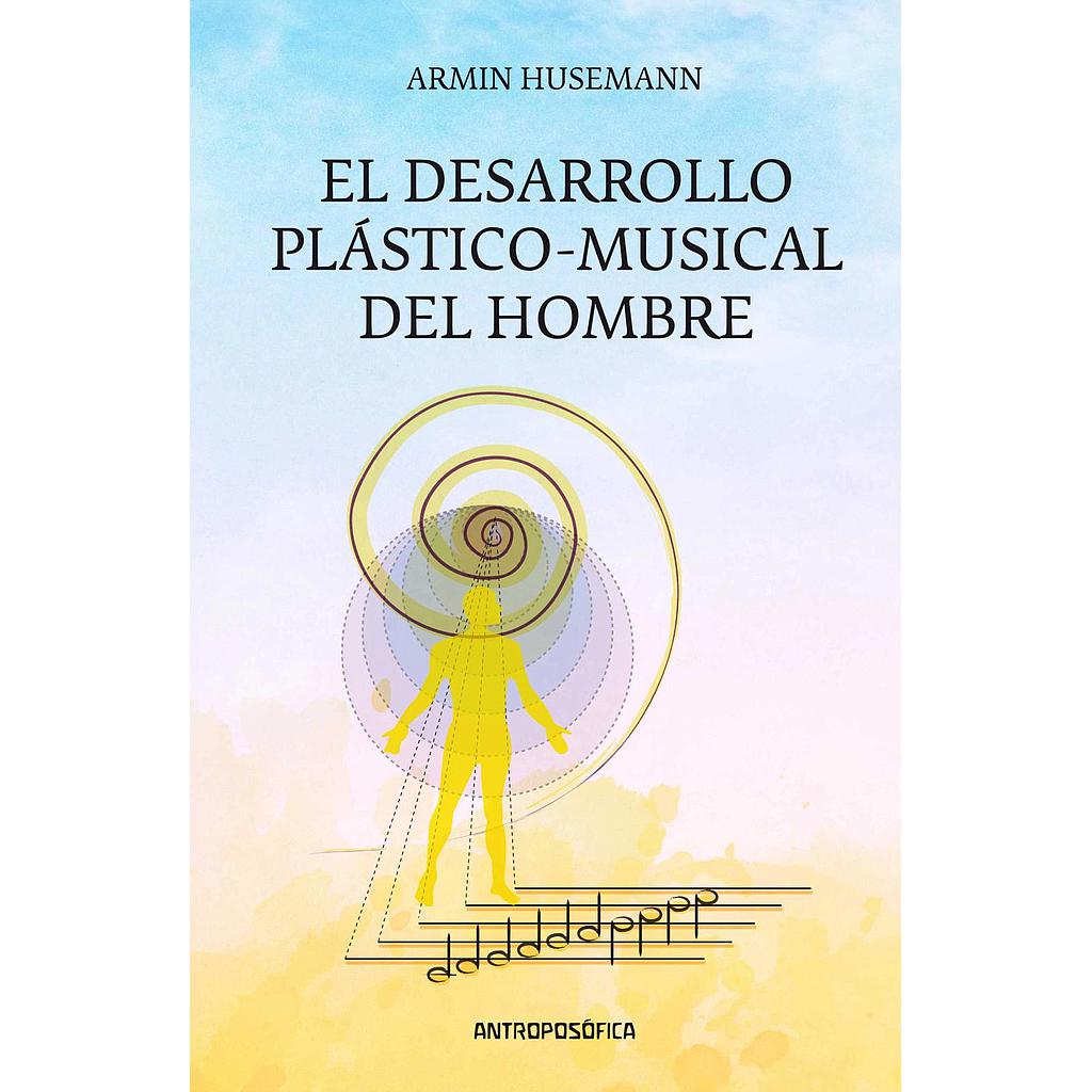 Desarrollo Plástico Musical Del Hombre