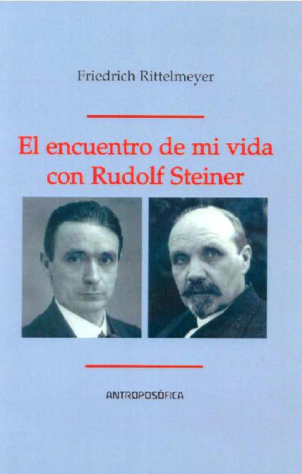 Encuentro de mi vida con Rudolf Steiner