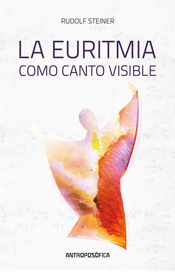 La Euritmia Como Canto Visible