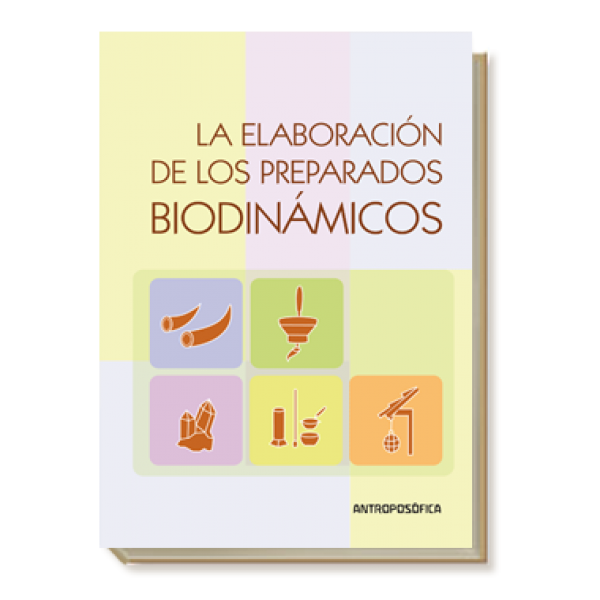 La elaboración de los preparados biodinámicos