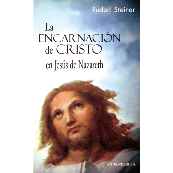 La encarnación de Cristo en Jesús de Nazareth