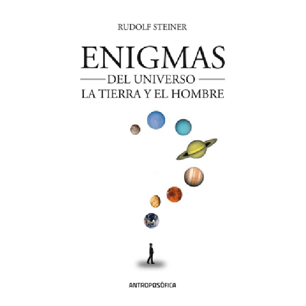 Enigmas del universo, la tierra y el hombre